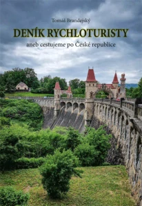 Brandejský Tomáš - Deník rychloturisty aneb cestujeme po České republice